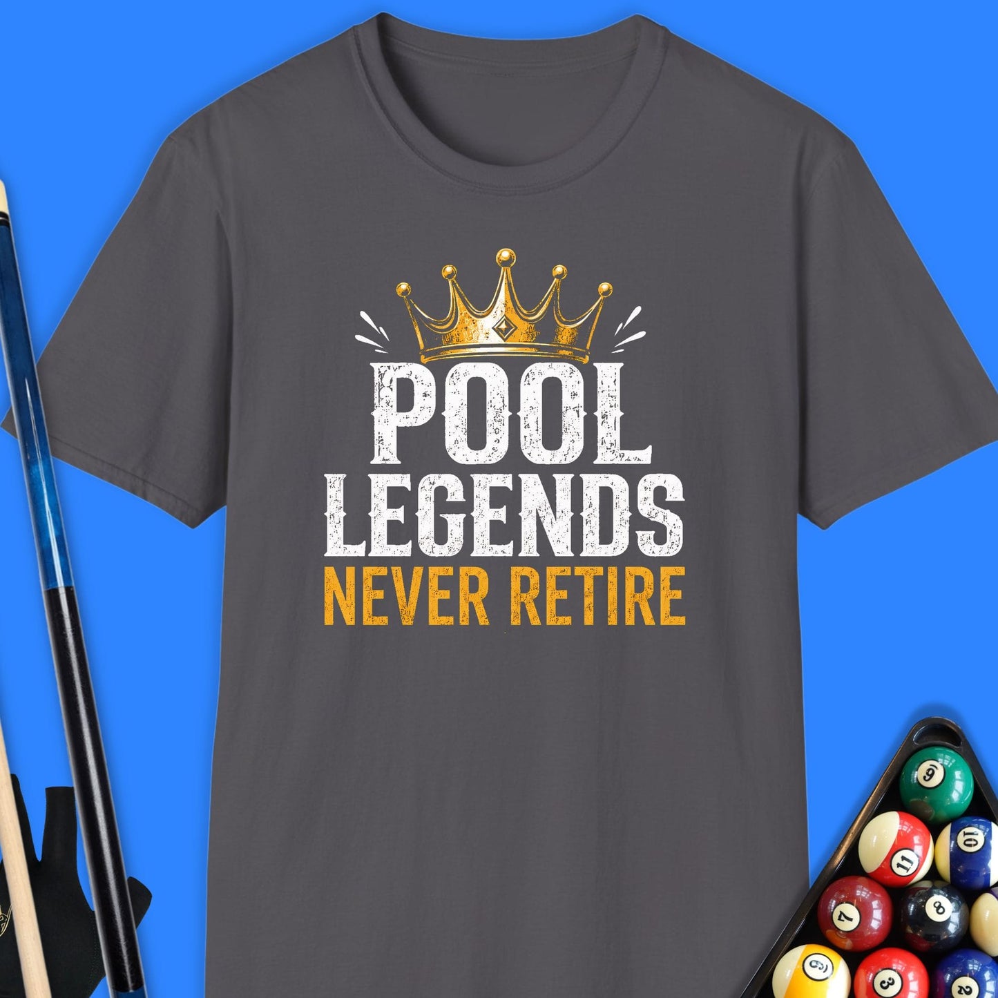 Pool Legends Never Retire T-Shirt