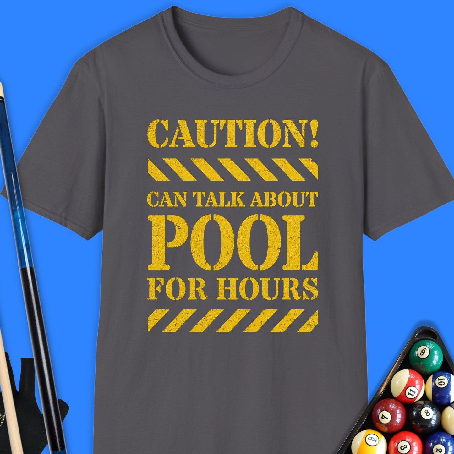 Caution Can Talk About Pool T-Shirt