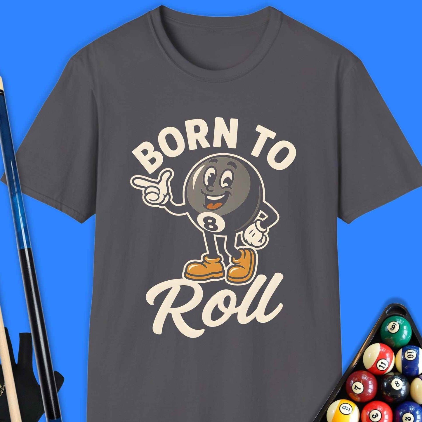 Born To Roll Pool T-Shirt - Rack & Roll 