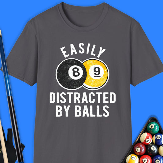 Easily Distracted By Balls Pool T-Shirt