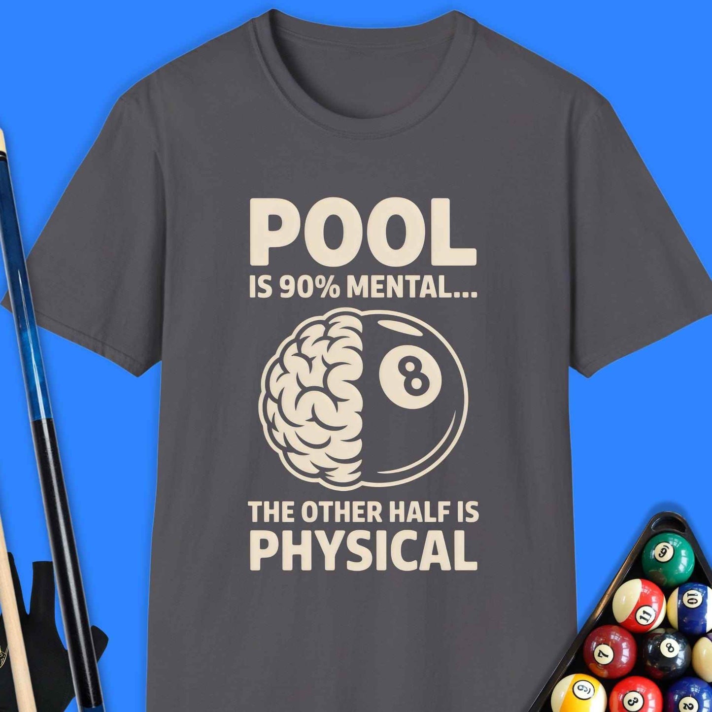 Pool Is 90% Mental Funny T-Shirt - Rack & Roll 