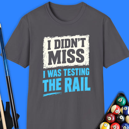 I Didn't Miss Pool T-Shirt