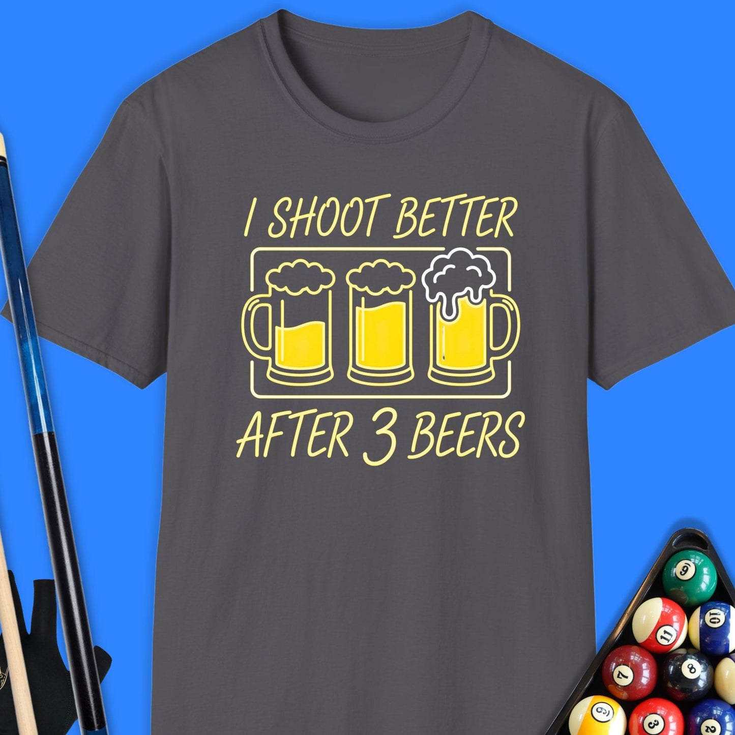 I Shoot Better Pool T-Shirt