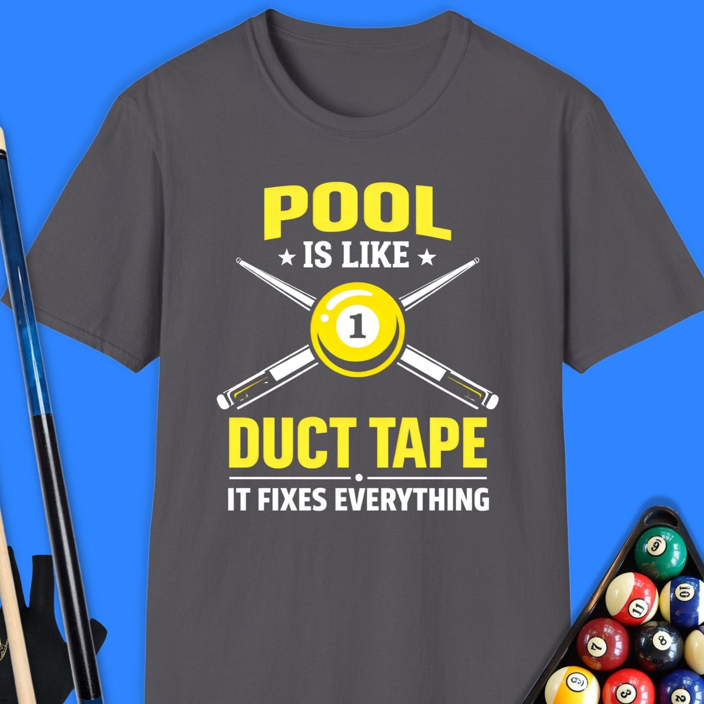 Pool Is Like Duct Tape T-Shirt