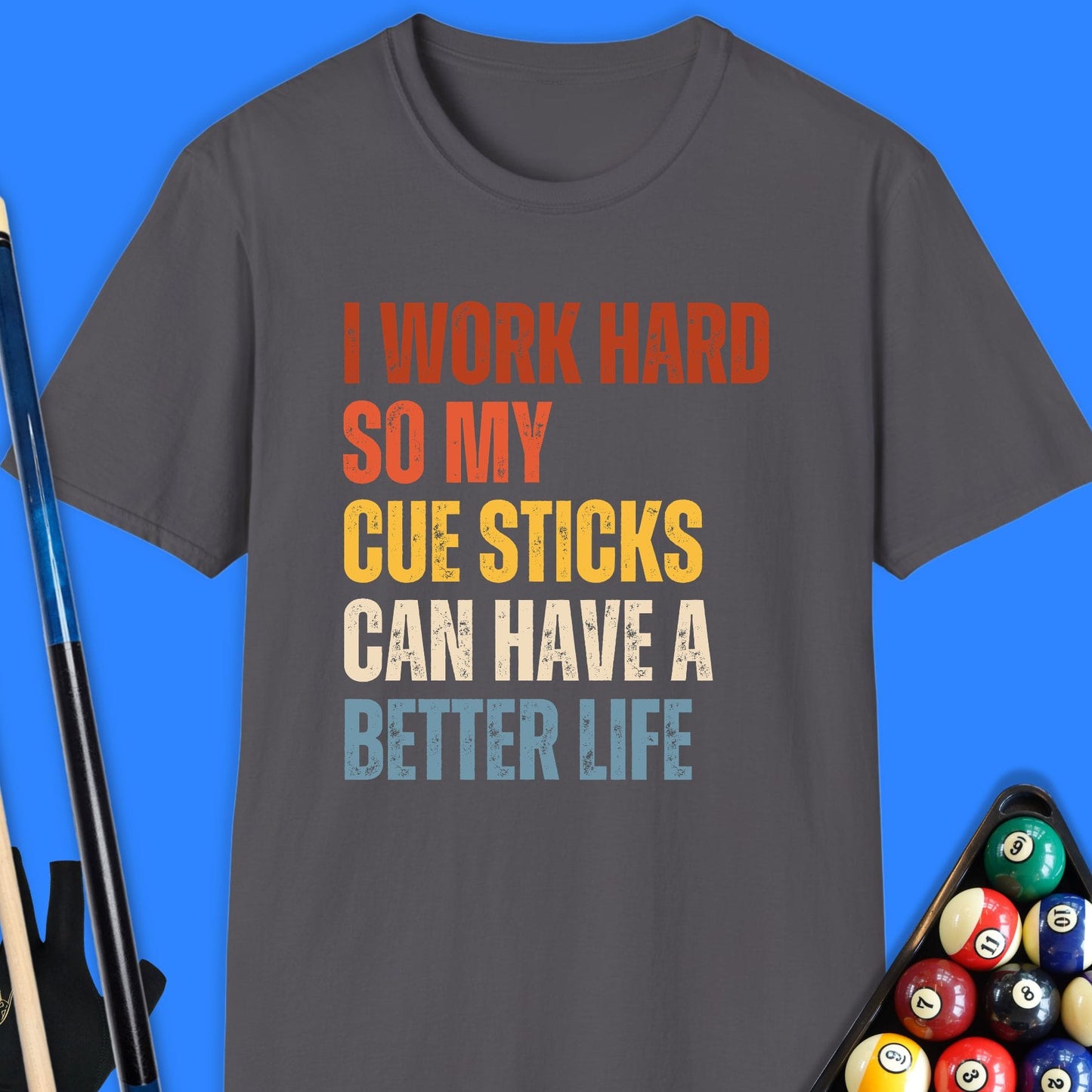 I Work Hard Pool T-Shirt
