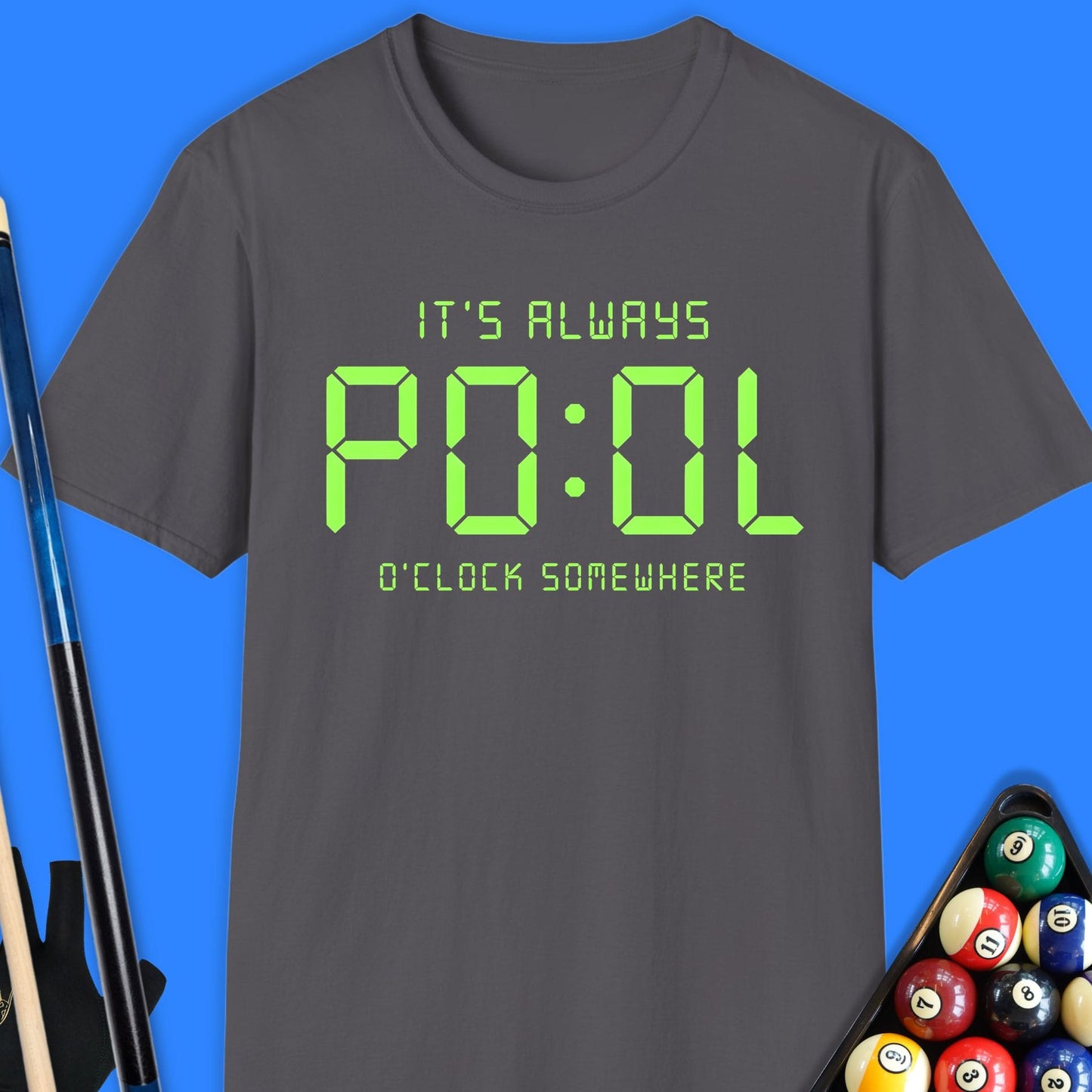It's Always Pool O'Clock T-Shirt
