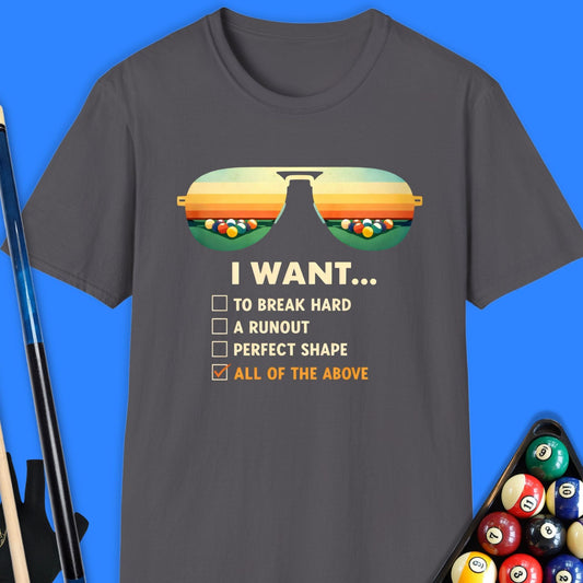 I Want All Pool T-Shirt