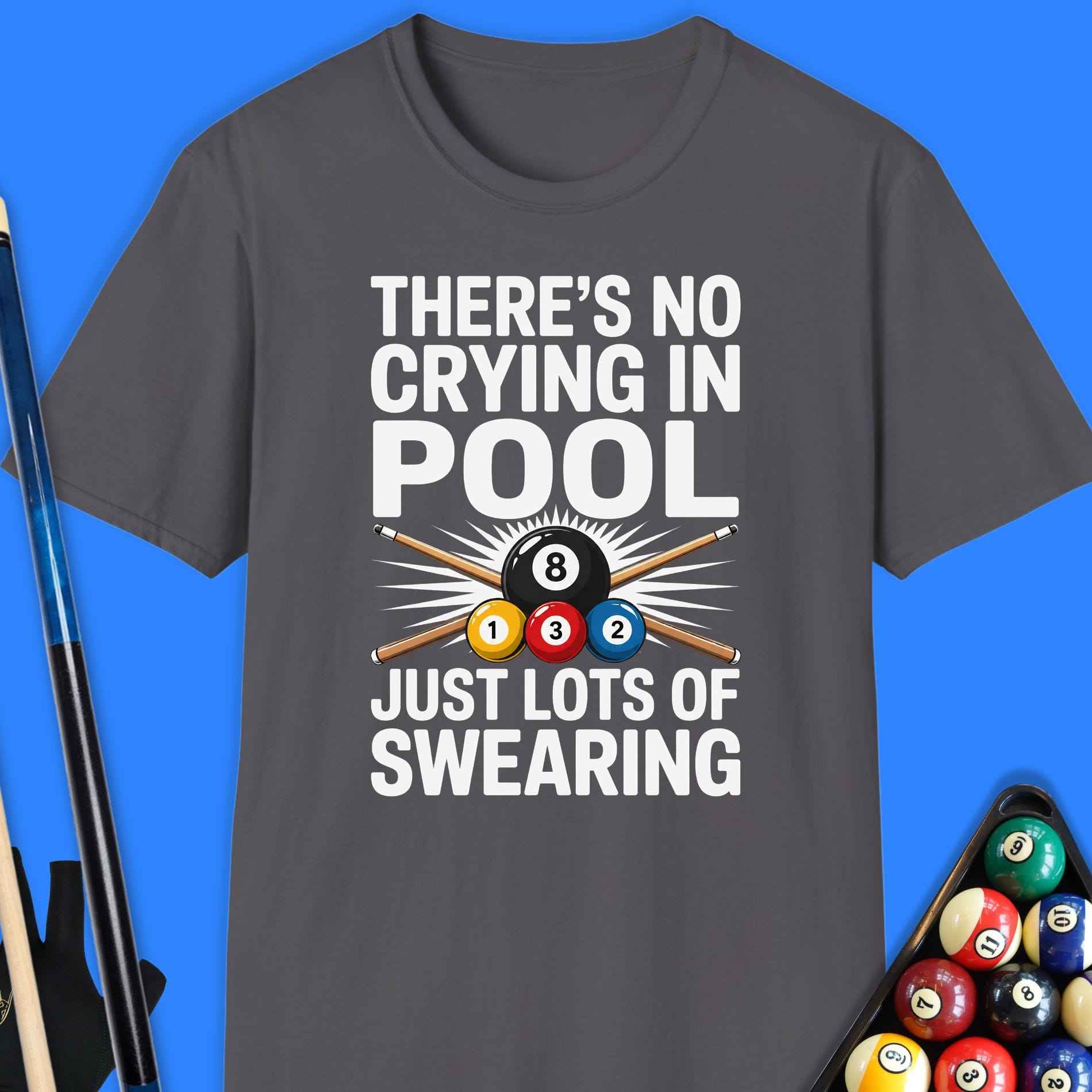 There is No Crying In Pool T-Shirt