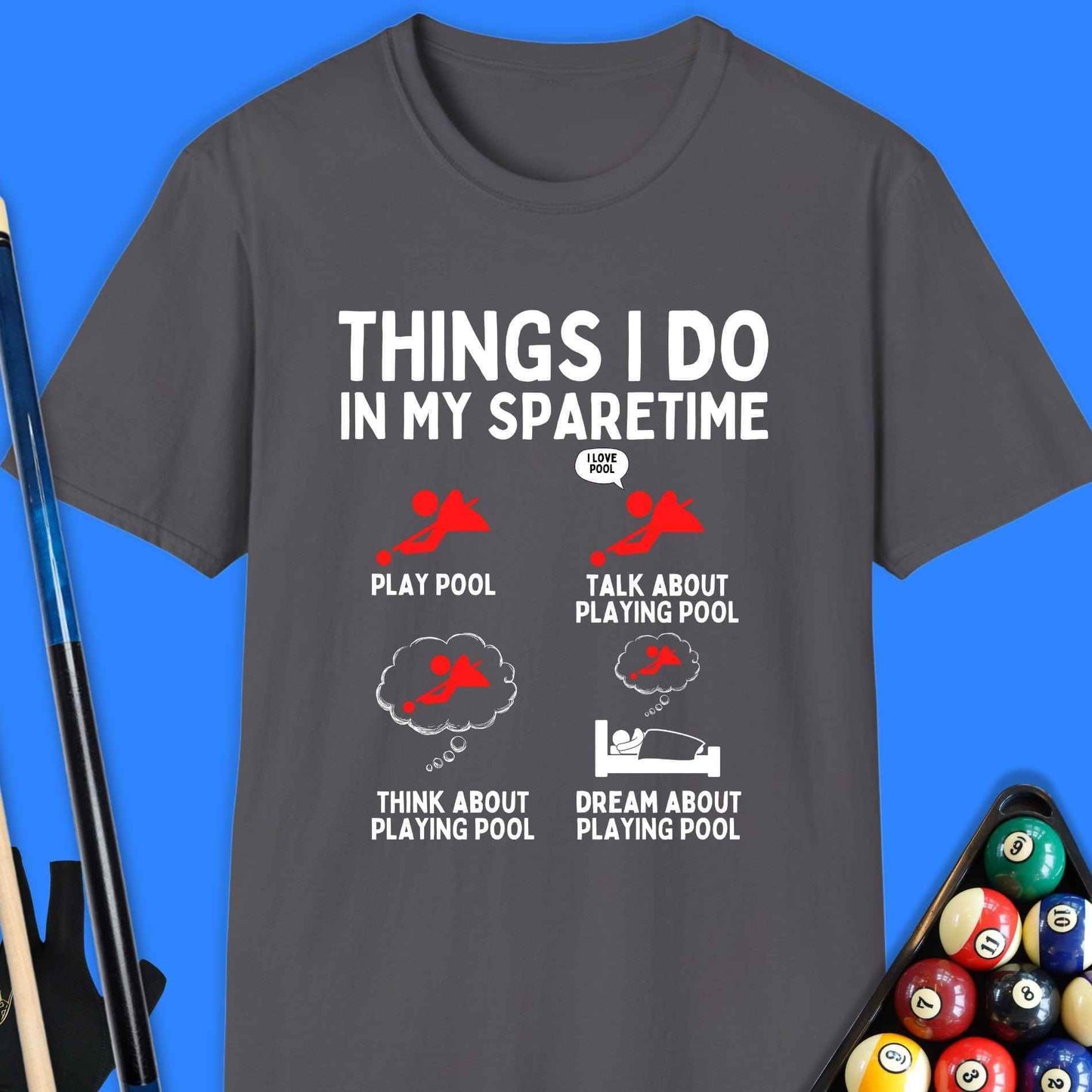 Things I Do In My Spare time Pool T-Shirt - Rack & Roll 