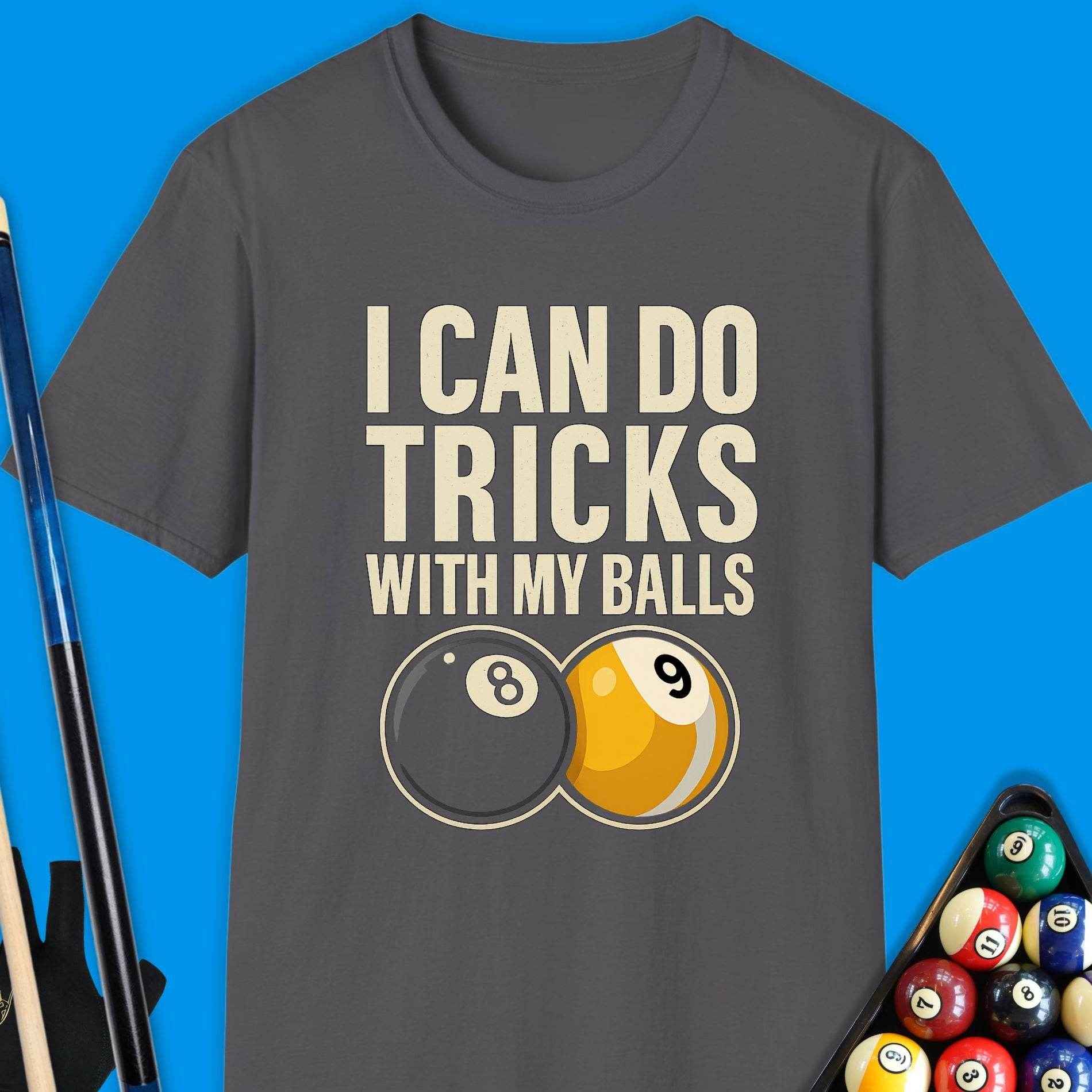 I Can Do Tricks Ball Pool T-Shirt - Rack & Roll 