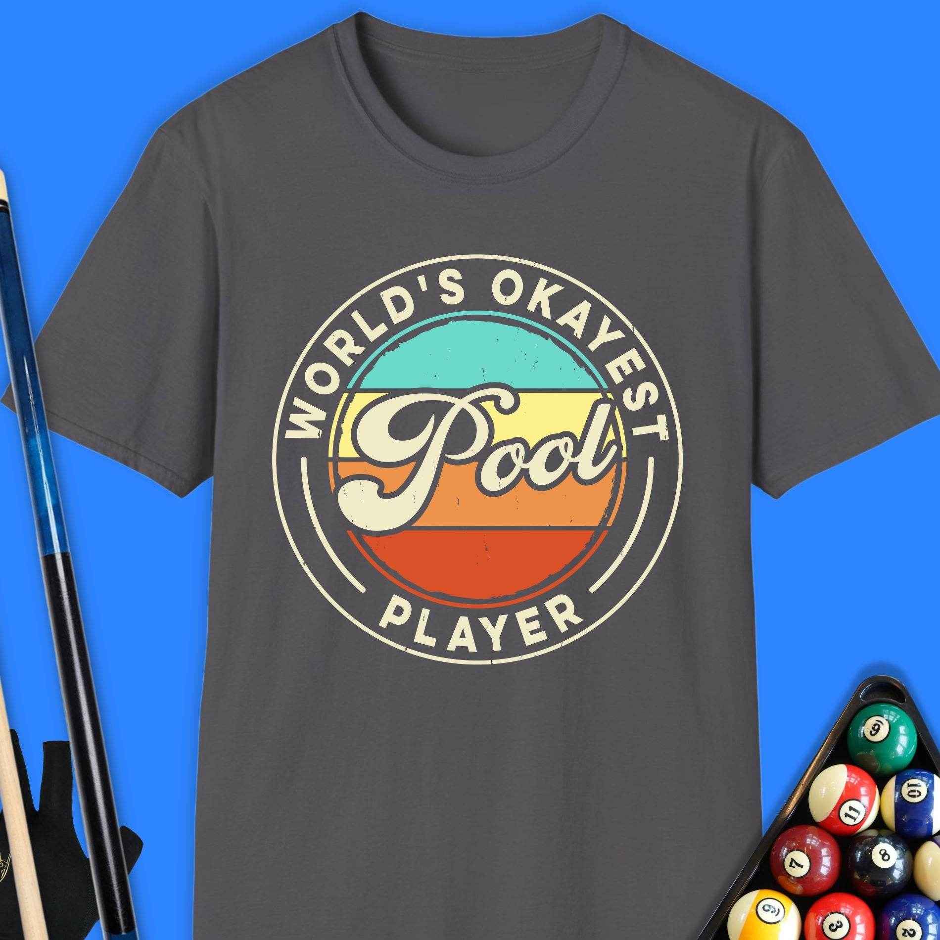World's Okayest Pool Player T-Shirt - Rack & Roll 