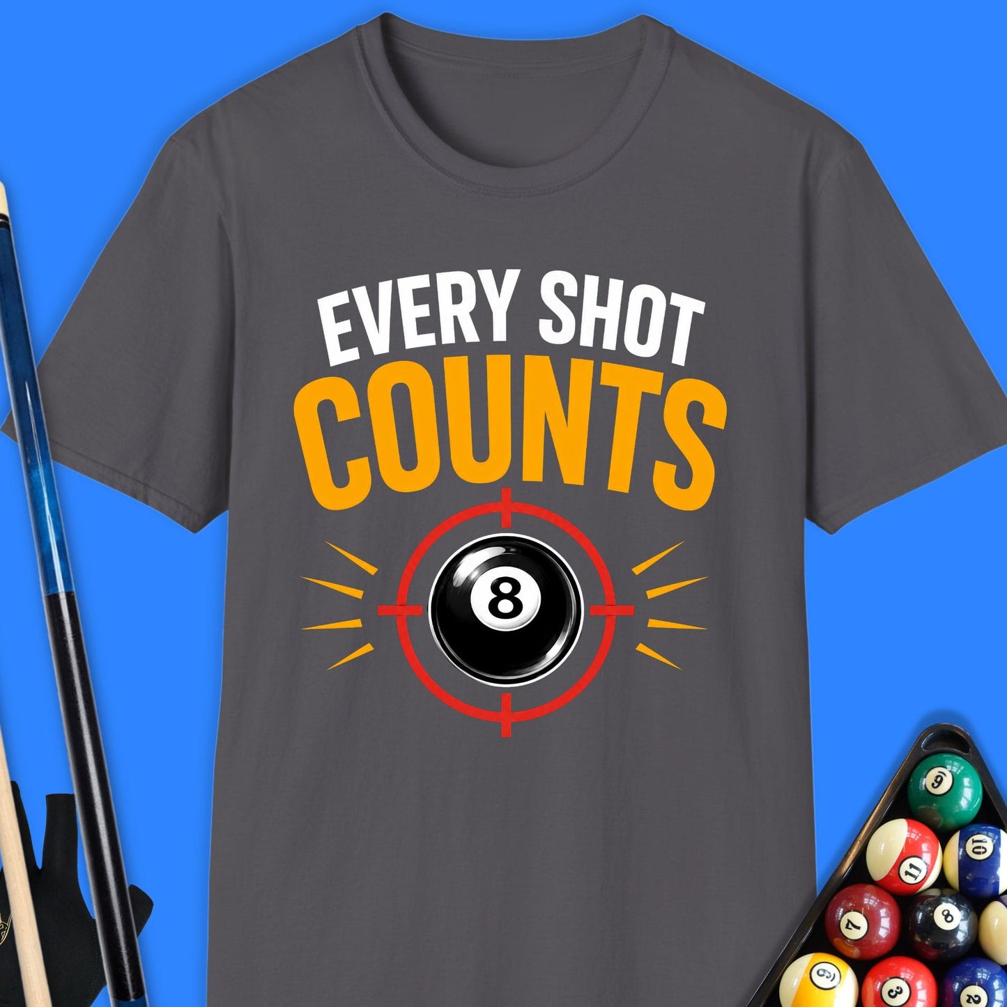 Every Shot Counts Pool T-Shirt