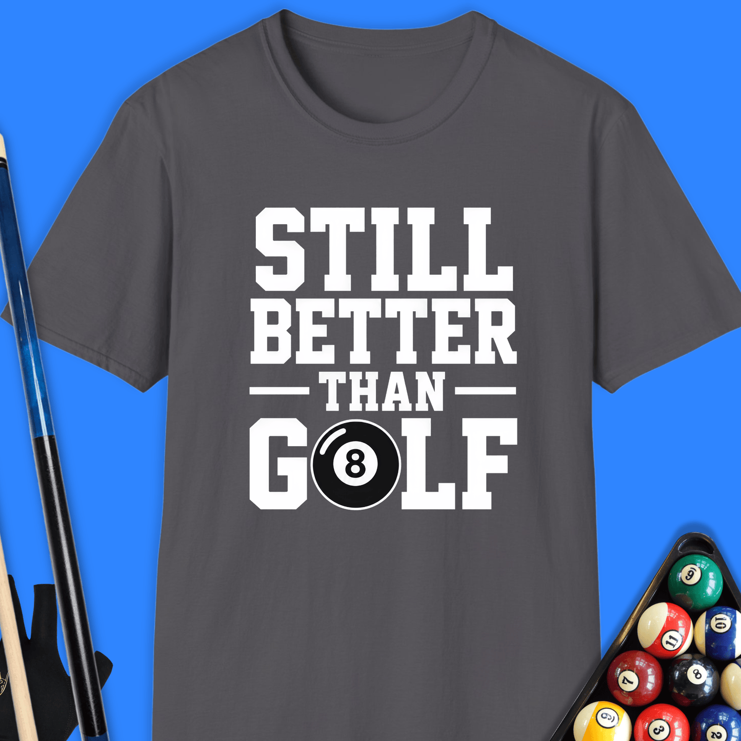 Better Than Golf Pool T-Shirt