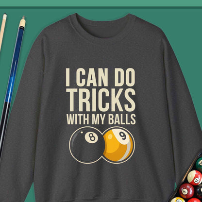 I Can Do Tricks Pool Sweatshirt - Rack & Roll 