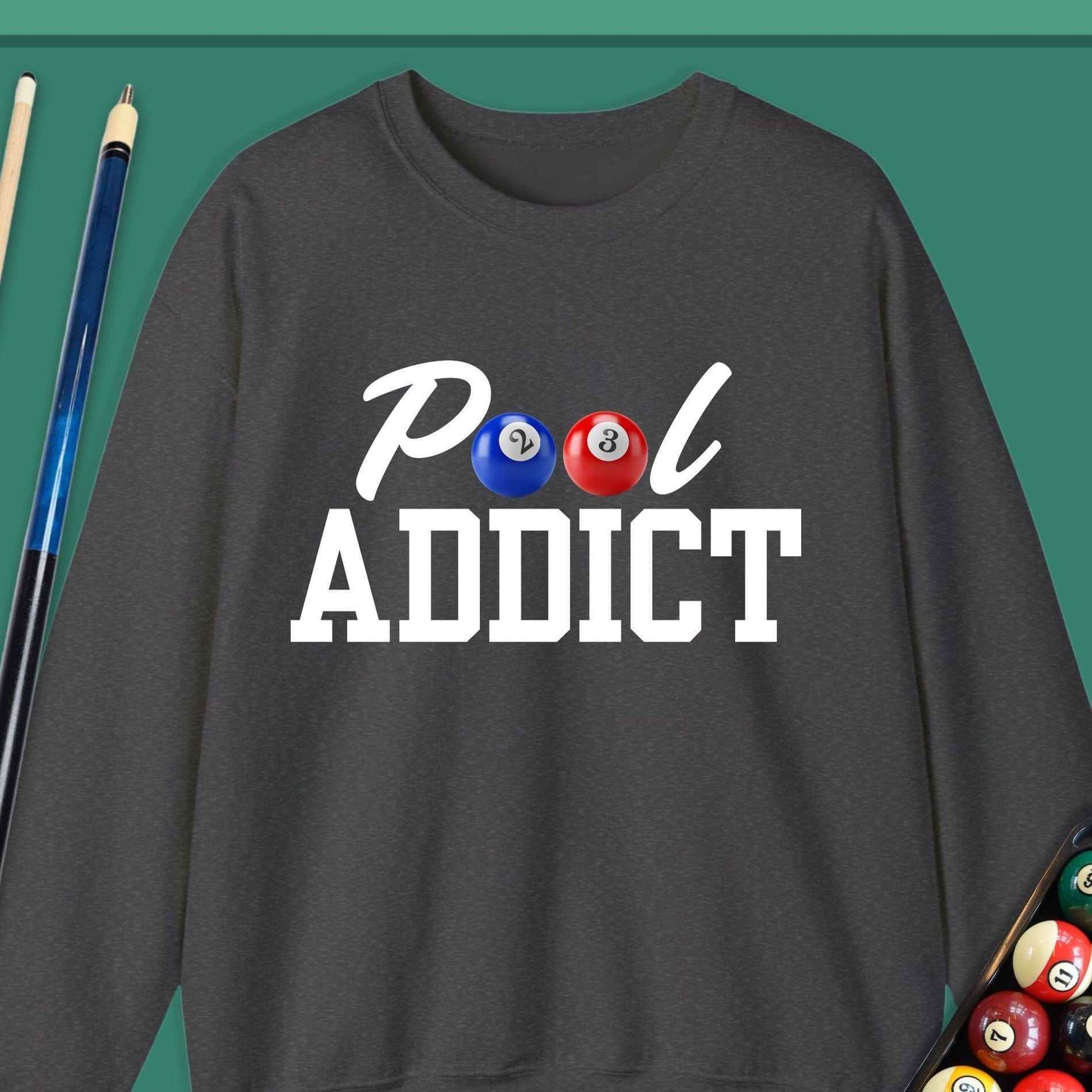 Pool Addict Sweatshirt - Rack & Roll 