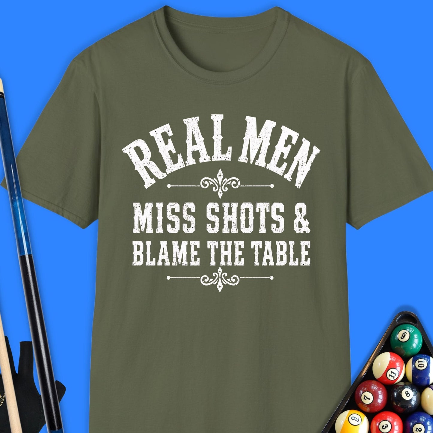 Real Men Miss Shots Pool T-Shirt