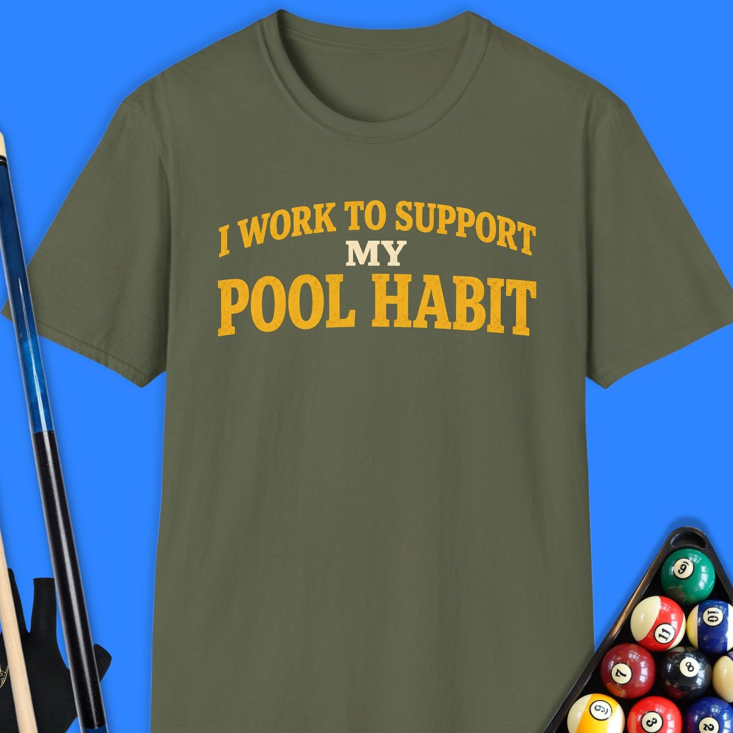 I Work to Support Pool T-Shirt