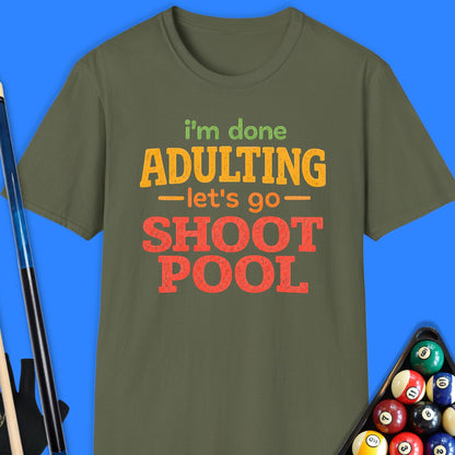 I'm Done Adulting Pool T-Shirt