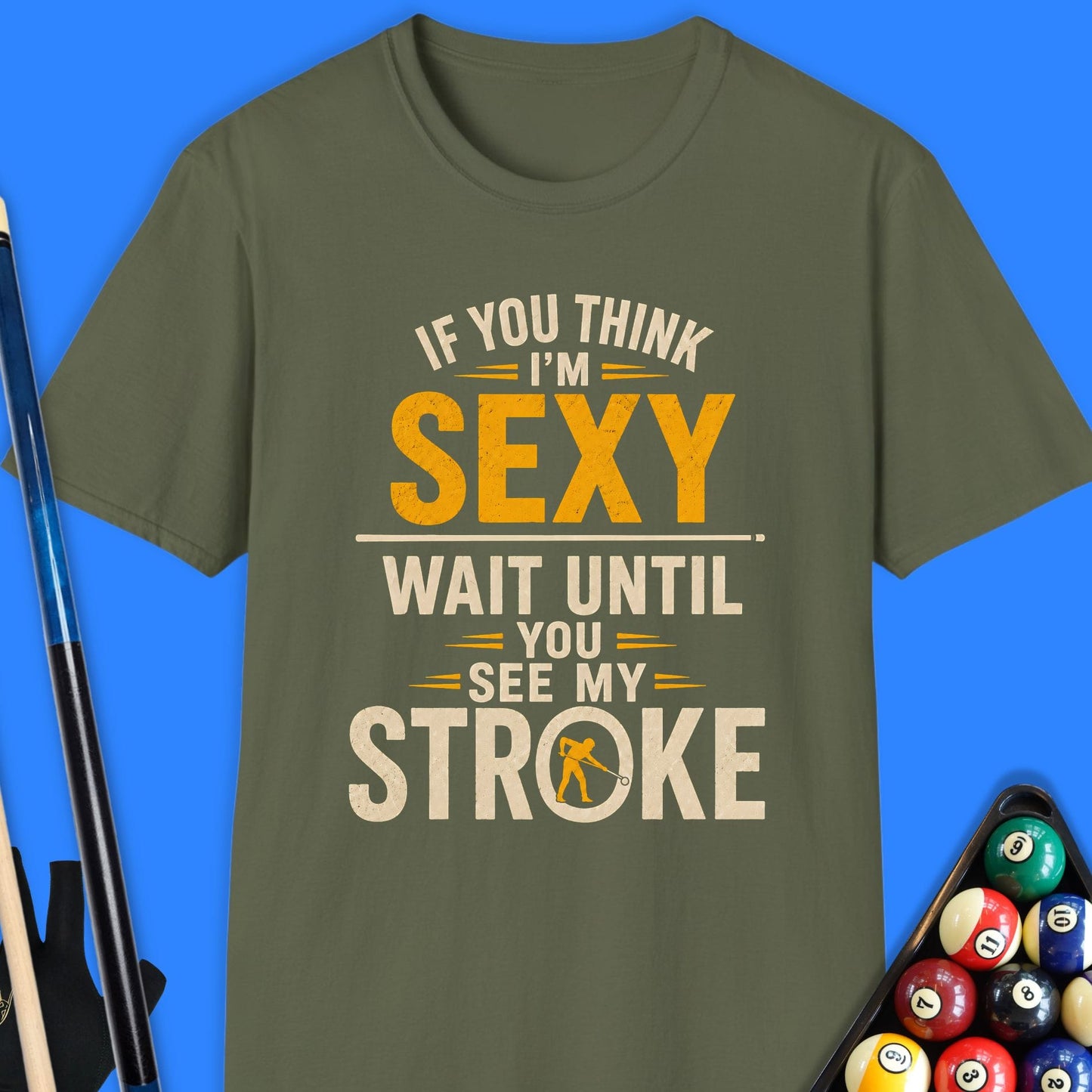 Think I'm Sexy Pool T-Shirt