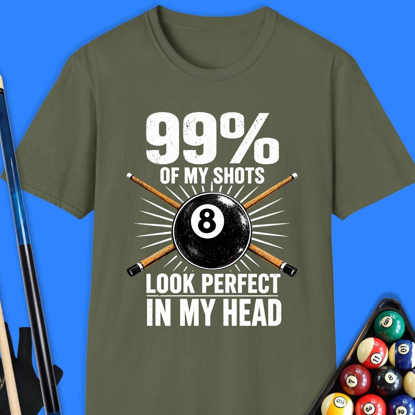 99% Of My Shots Pool T-Shirt