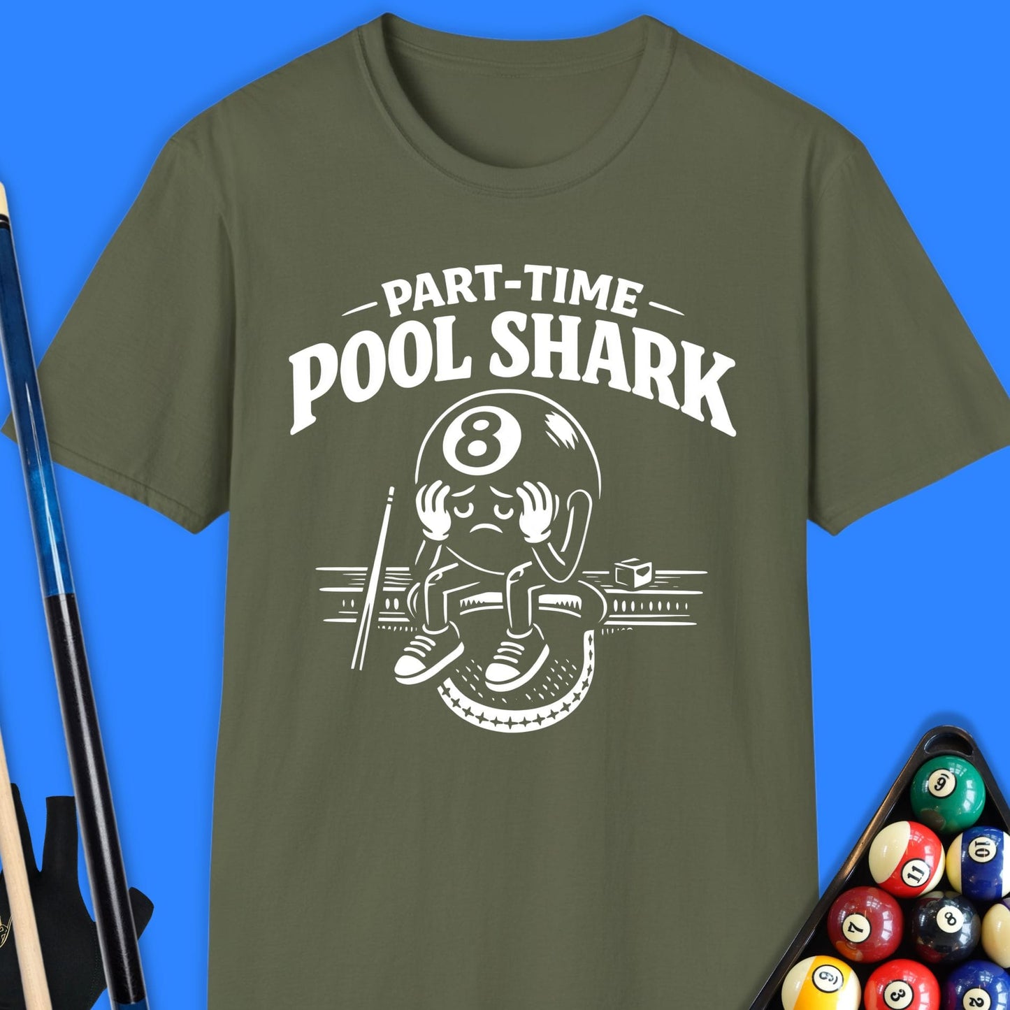 Part Time Pool Shark T-Shirt