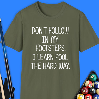 Don't Follow Hard Pool T-Shirt