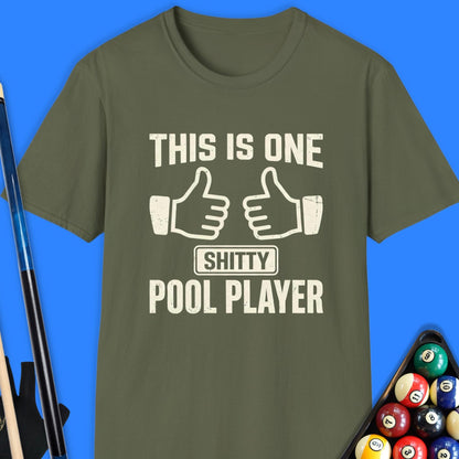 One Sh*tty Pool Player T-Shirt