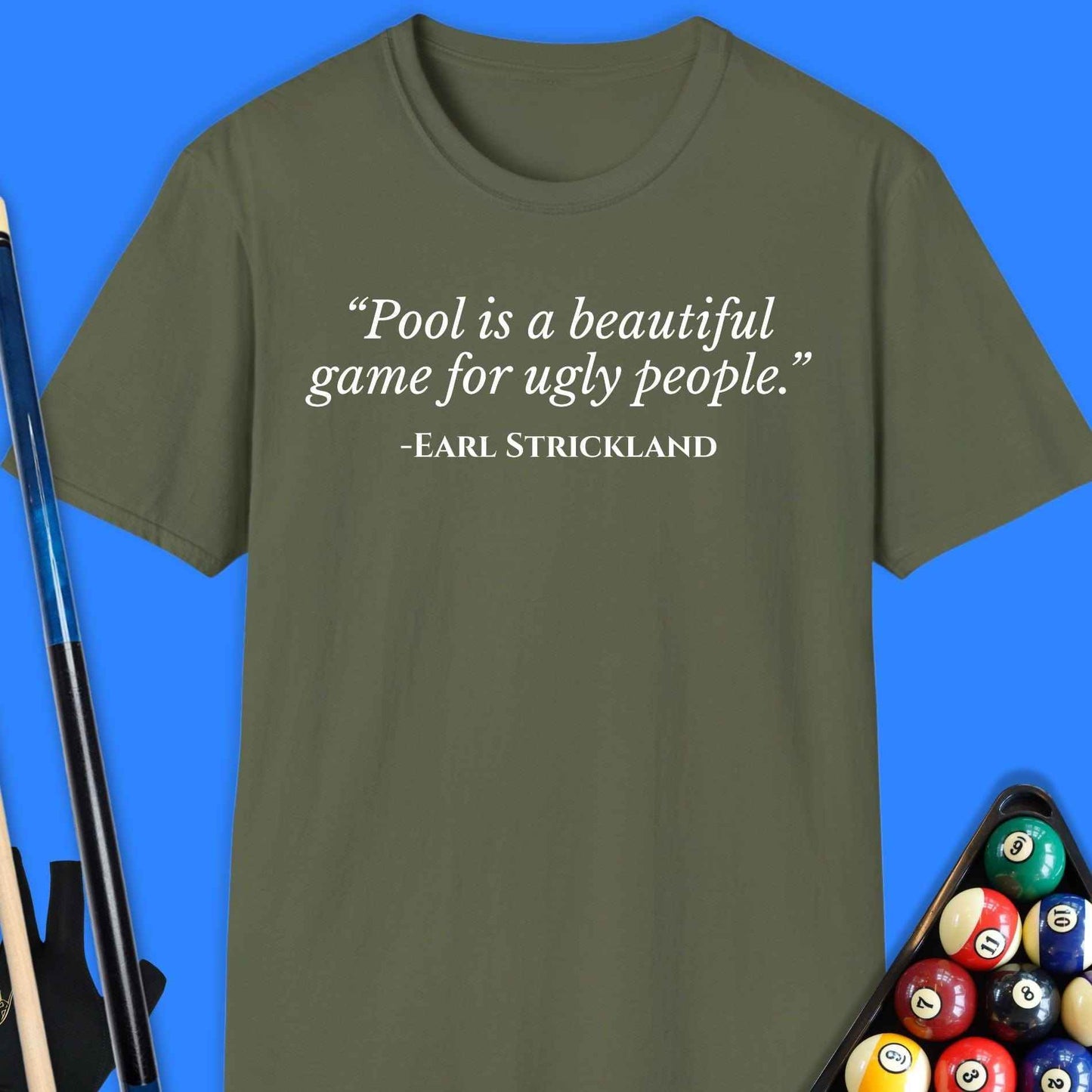 Pool Is A Beautiful Game T-Shirt - Rack & Roll 