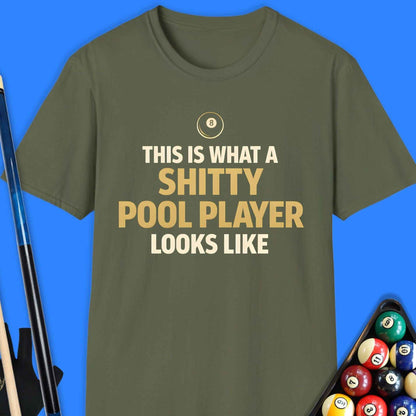 Shitty Pool Player T-Shirt