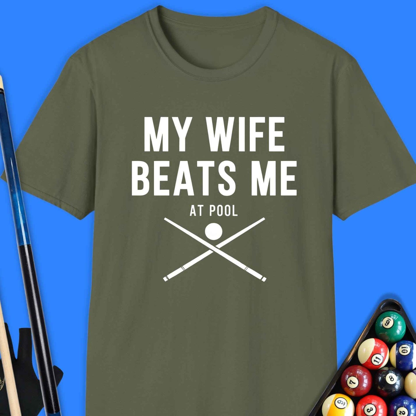 My Wife Beats Me Pool T-Shirt