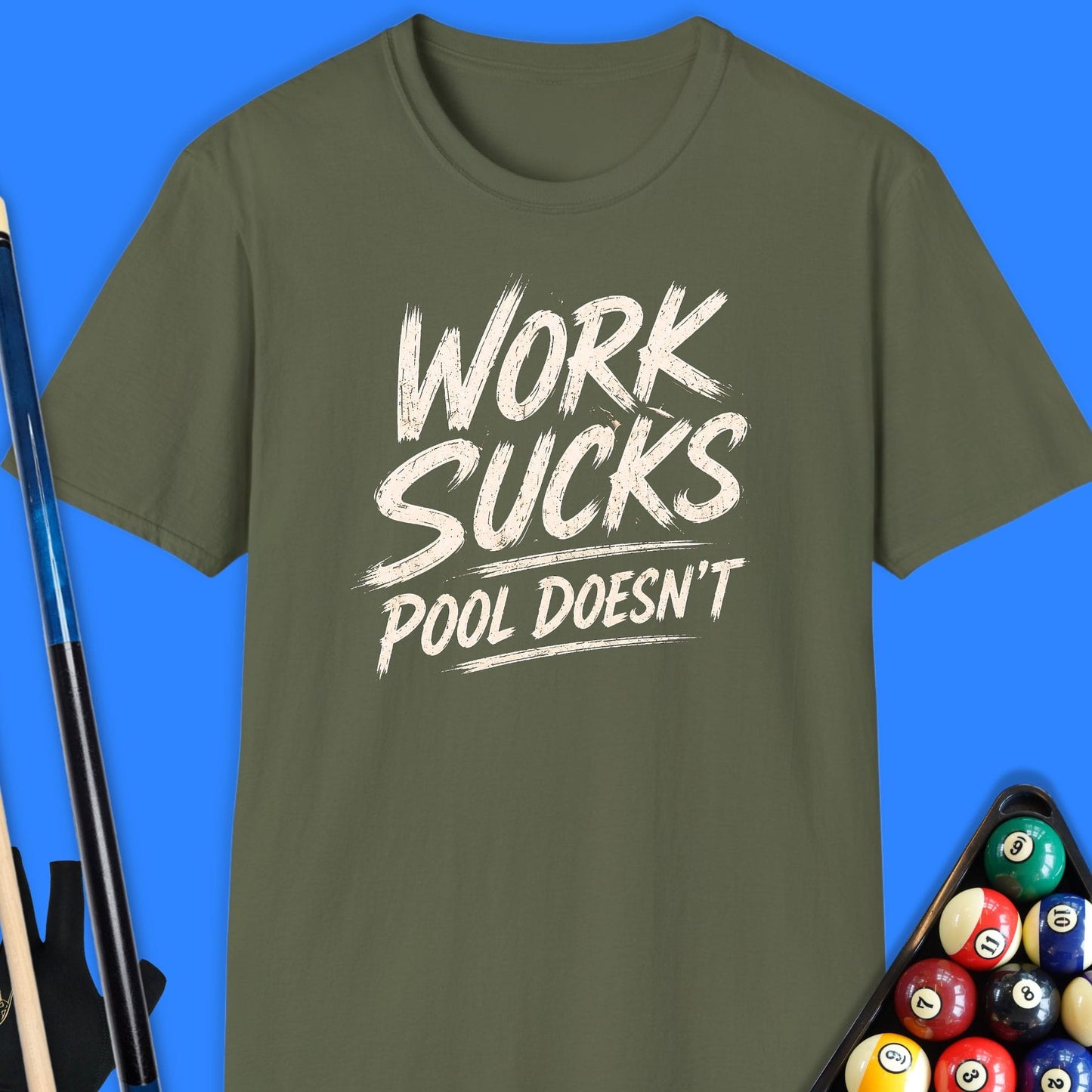 Work Sucks Pool Doesn't T-Shirt