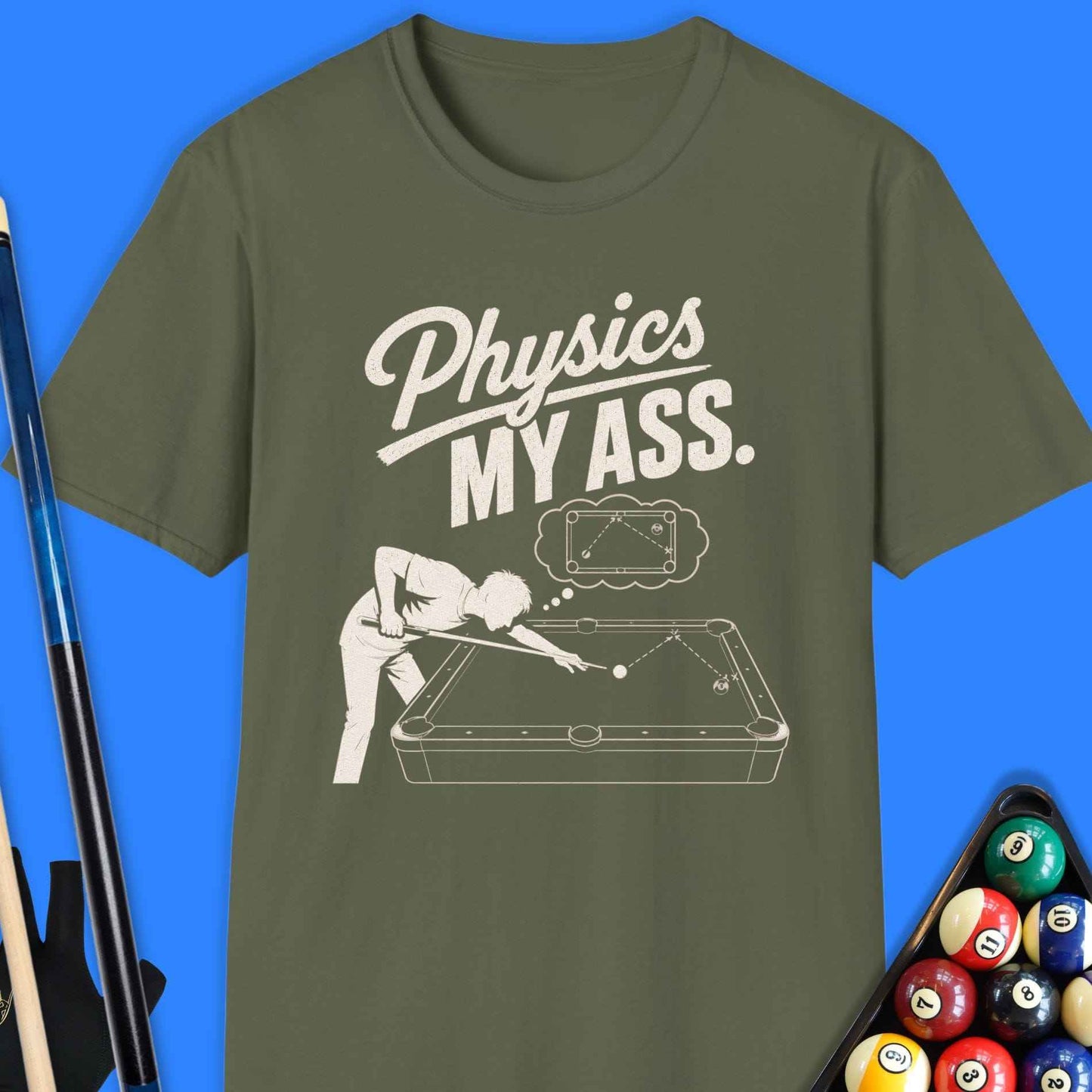 Physics My Ass Pool T-Shirt
