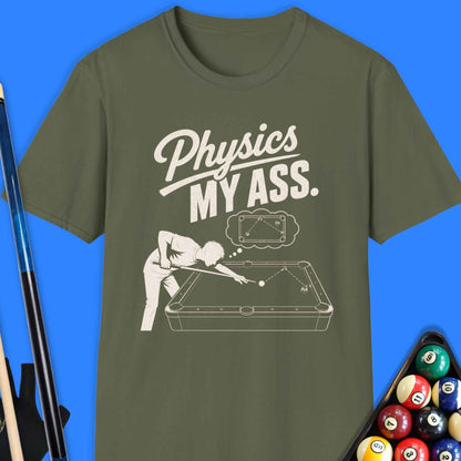 Physics My Ass Pool T-Shirt