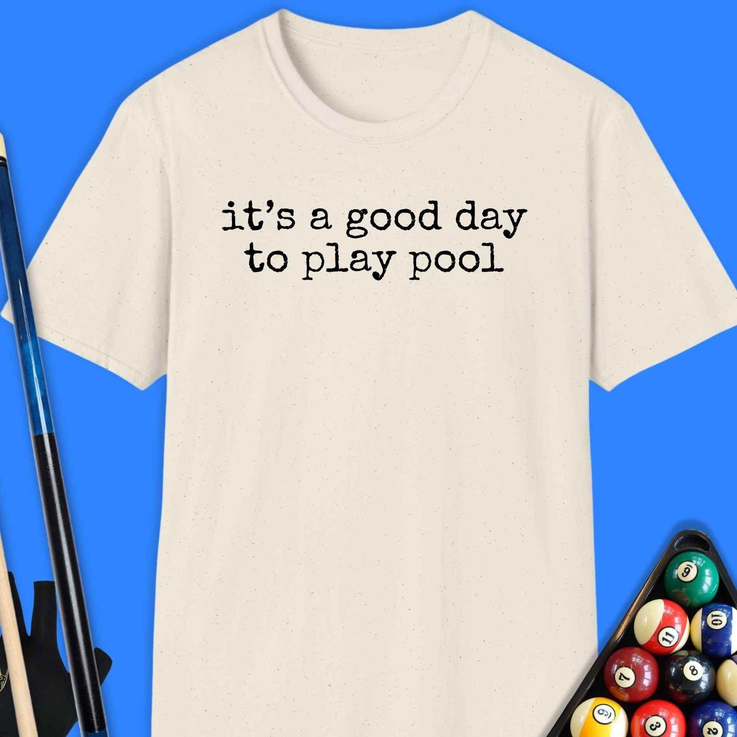 It's A Good Day Pool T-Shirt - Rack & Roll 