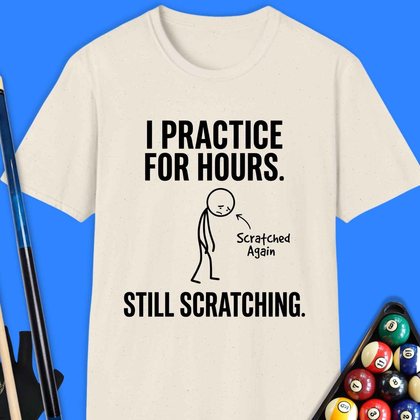 I Practice For Hours Pool T-Shirt