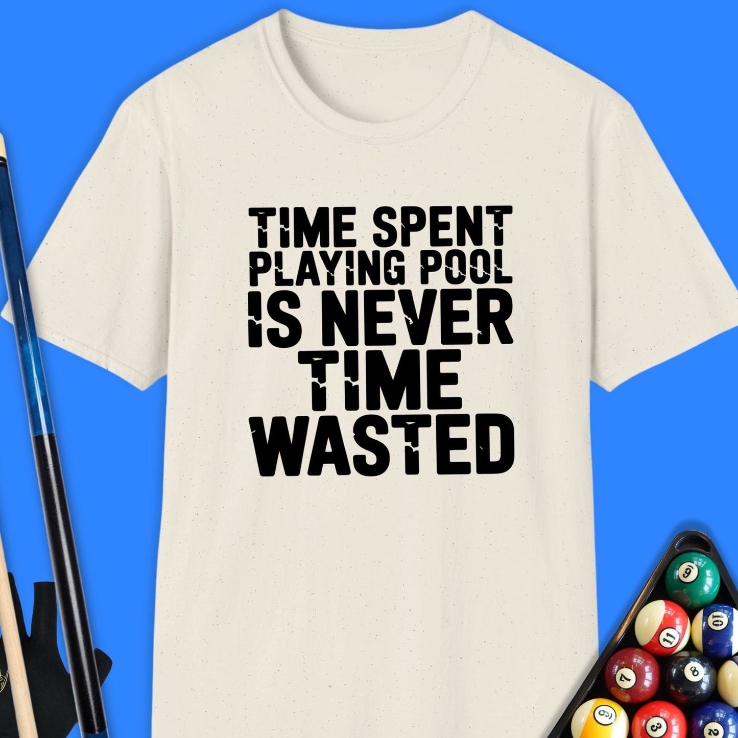 Time Spent Pool Helps T-Shirt