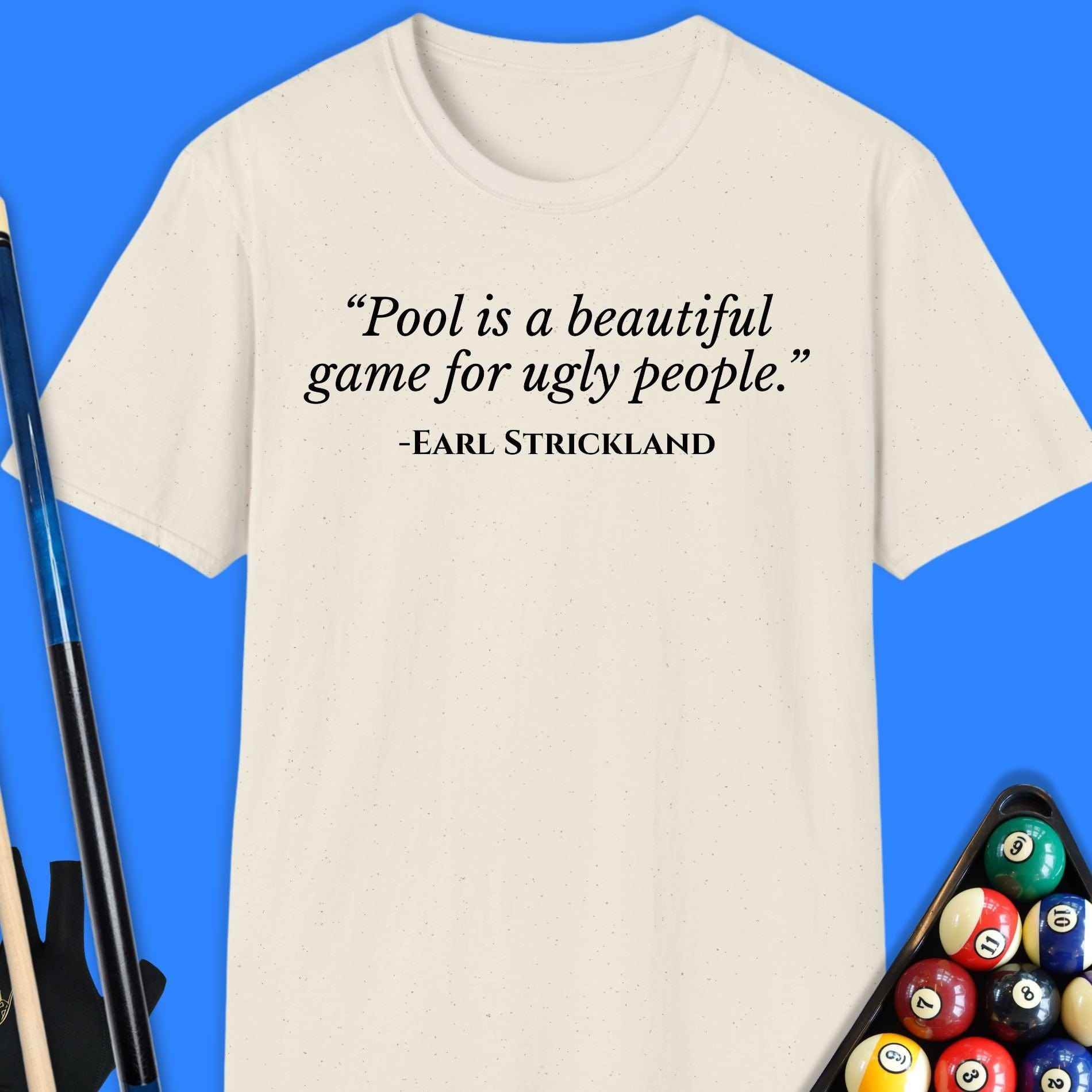 Pool Is A Beautiful Game T-Shirt - Rack & Roll 