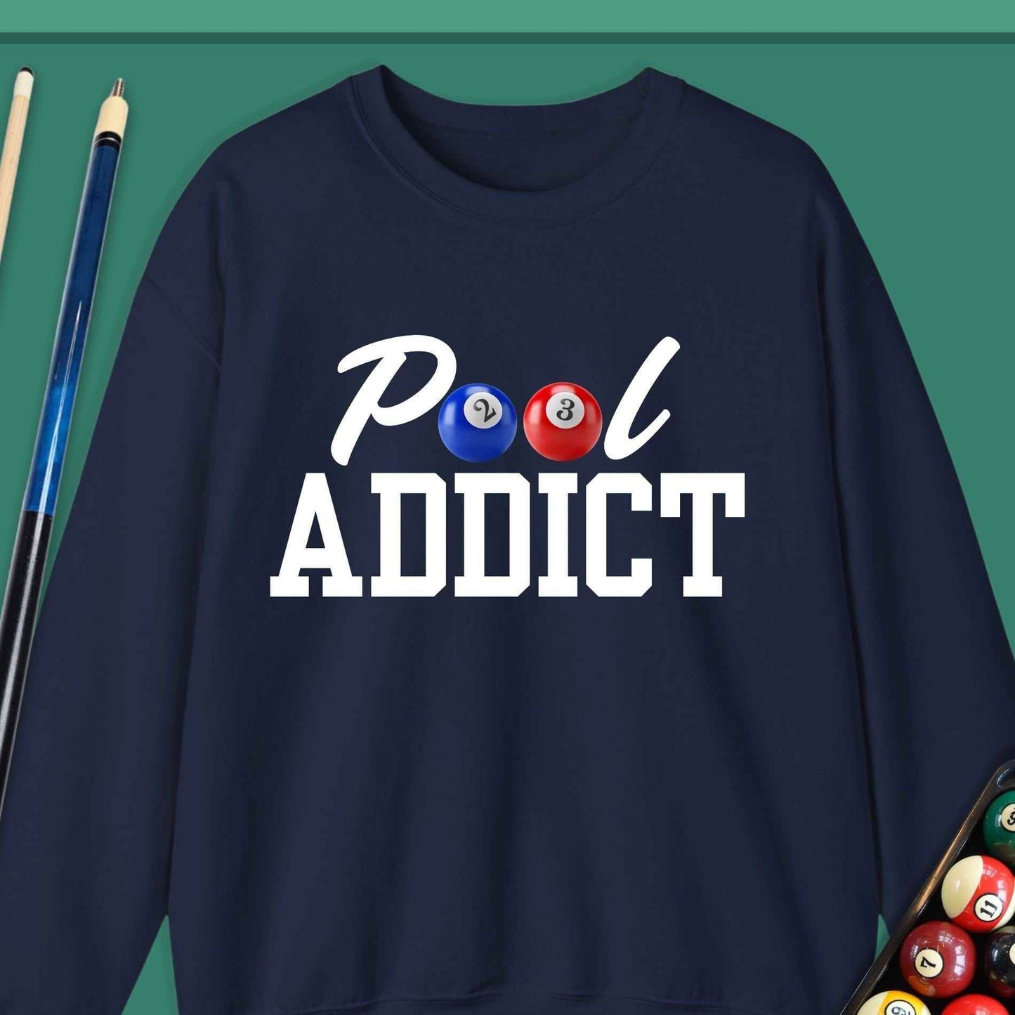 Pool Addict Sweatshirt - Rack & Roll 
