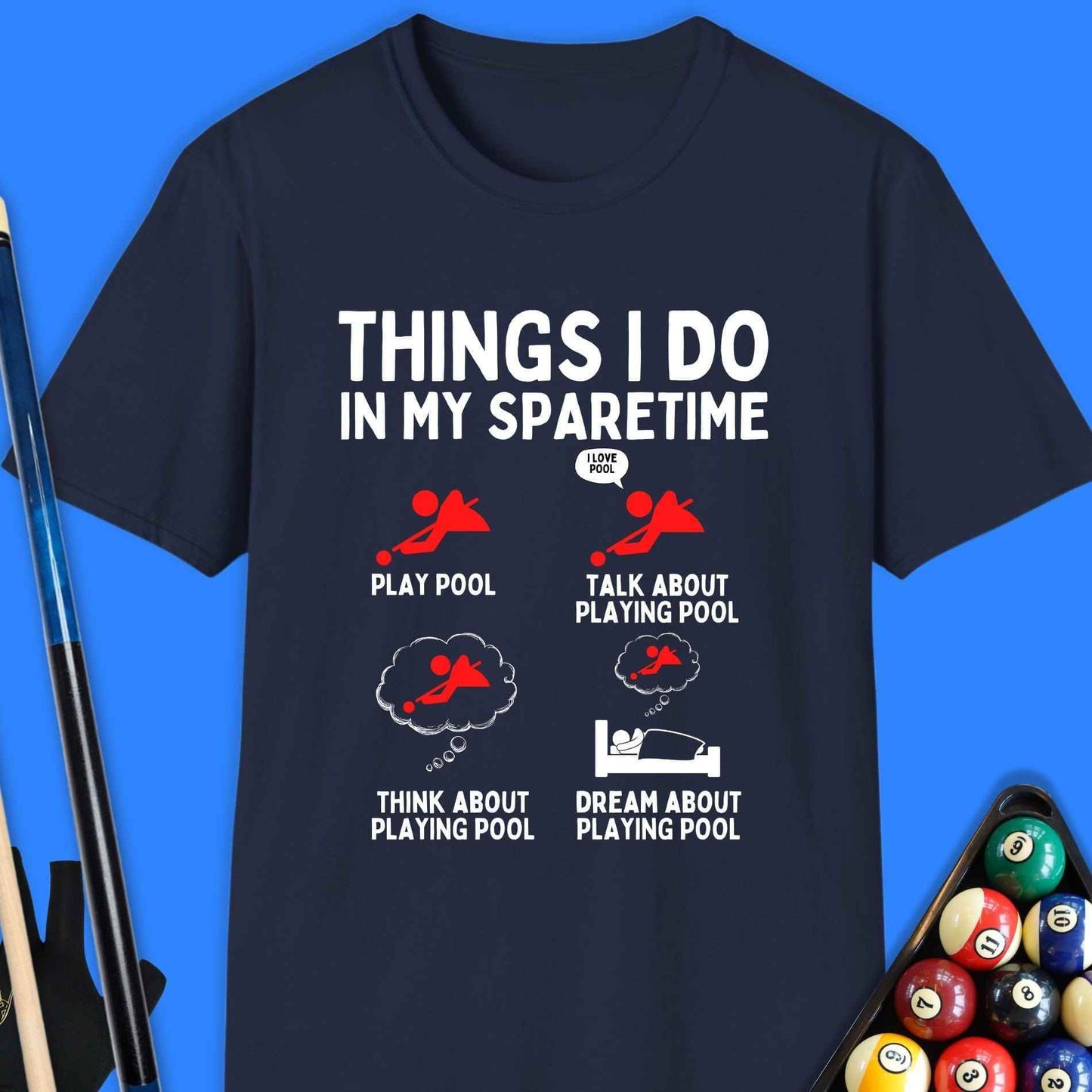 Things I Do In My Spare time Pool T-Shirt - Rack & Roll 