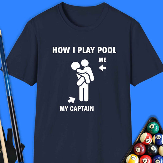 How I Play Pool T-Shirt