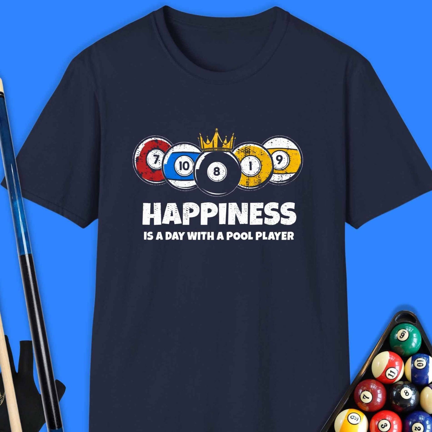 Happiness Is a Day With a Pool Player T-Shirt