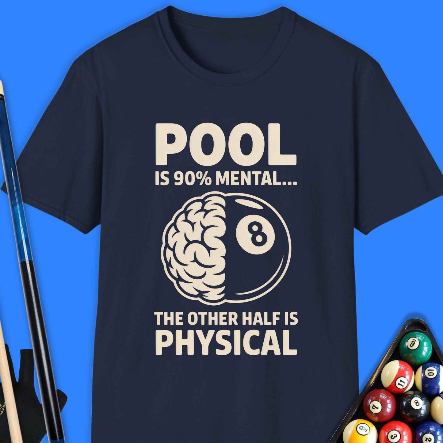 Pool Is 90% Mental Funny T-Shirt - Rack & Roll 