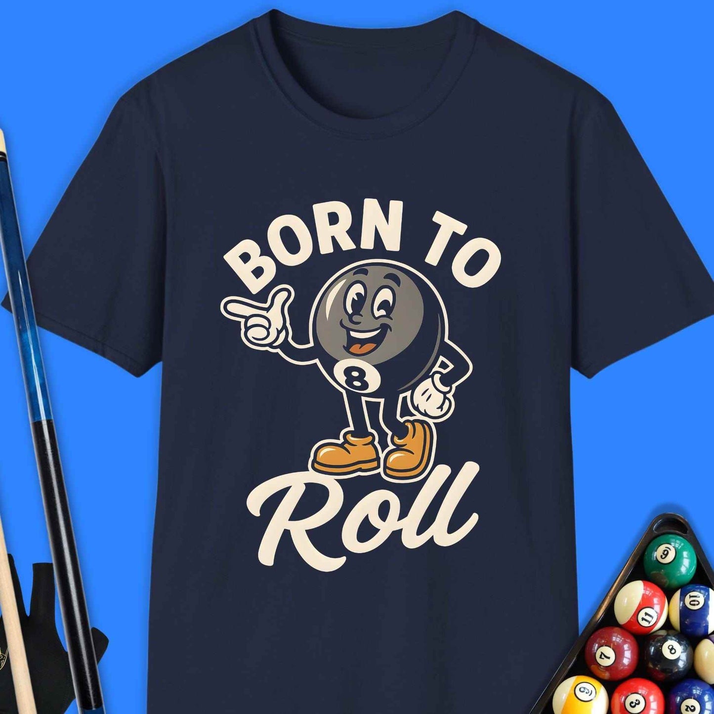 Born To Roll Pool T-Shirt - Rack & Roll 