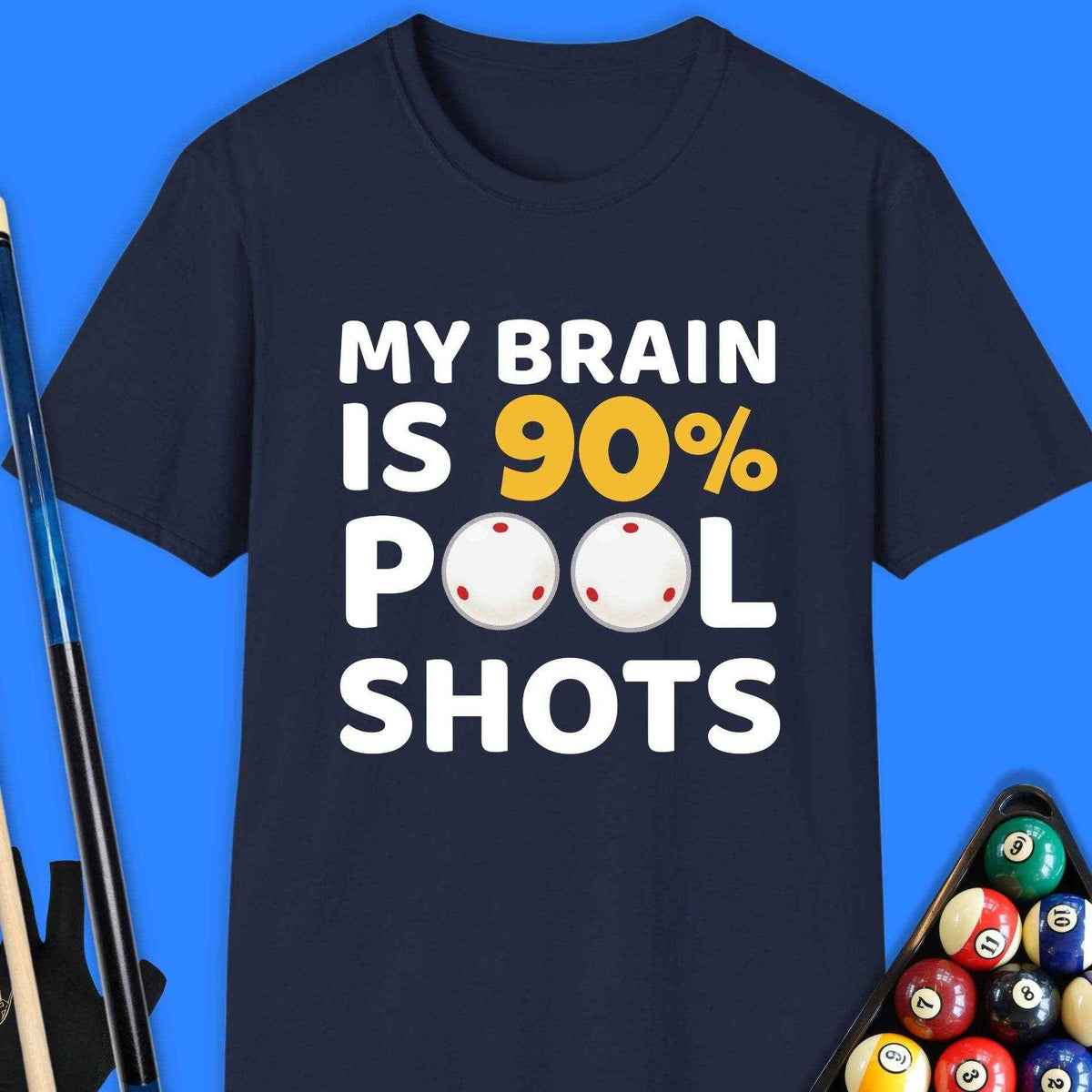 My Brain Is 90% Pool Shots T-Shirt - Rack & Roll 