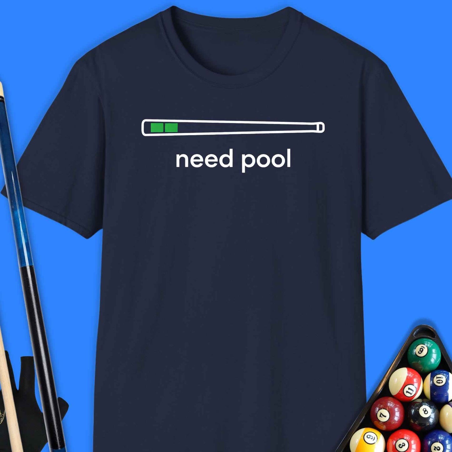 Need Pool T-Shirt