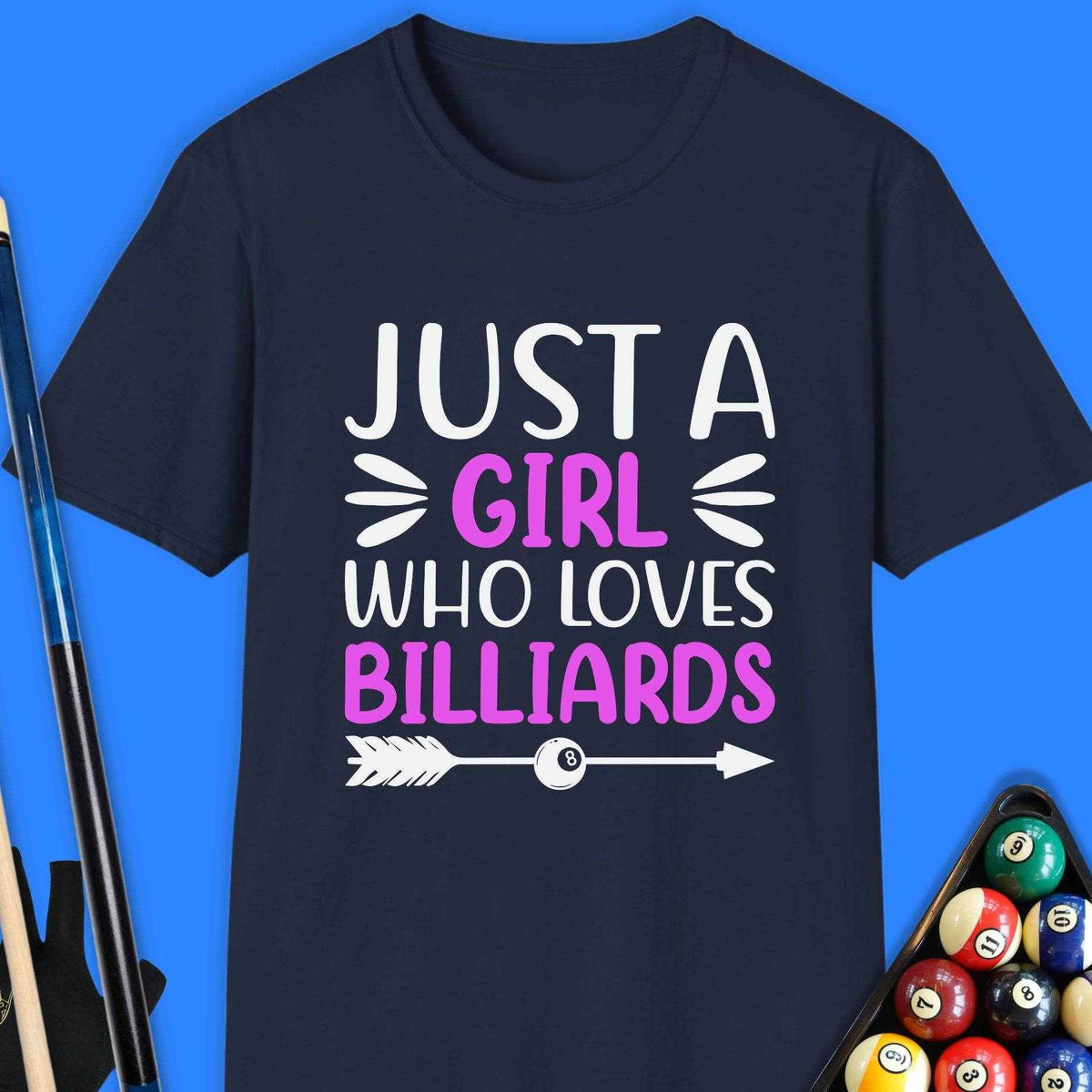 Just A Girl Who Loves Billiards T-Shirt - Rack & Roll 