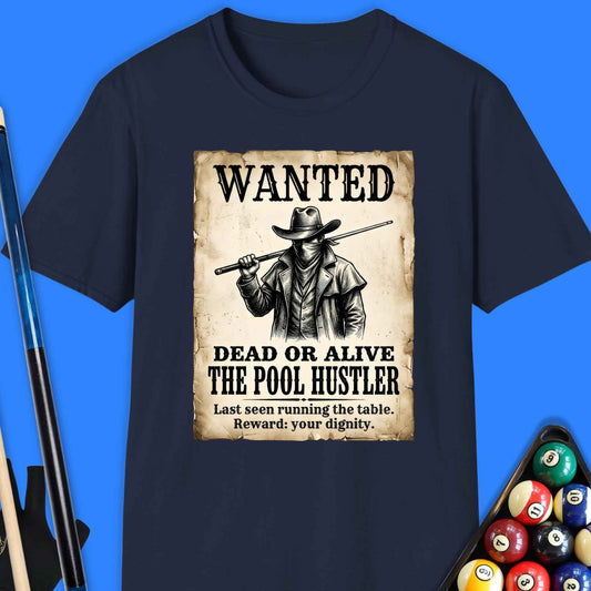 Wanted Pool Hustler T-Shirt
