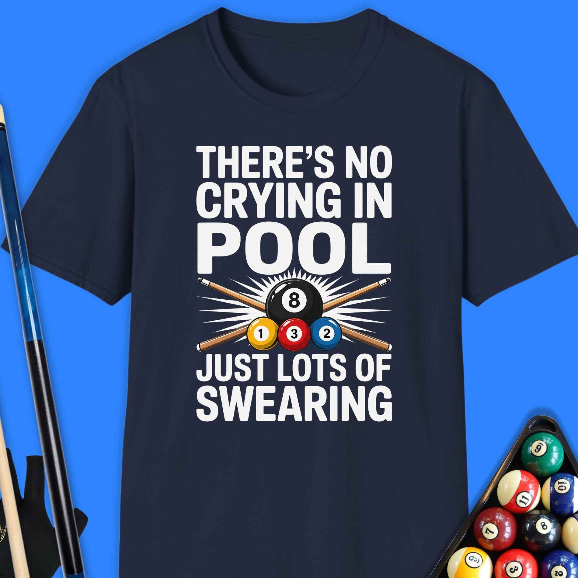 There is No Crying In Pool T-Shirt