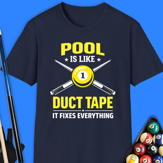 Pool Is Like Duct Tape T-Shirt