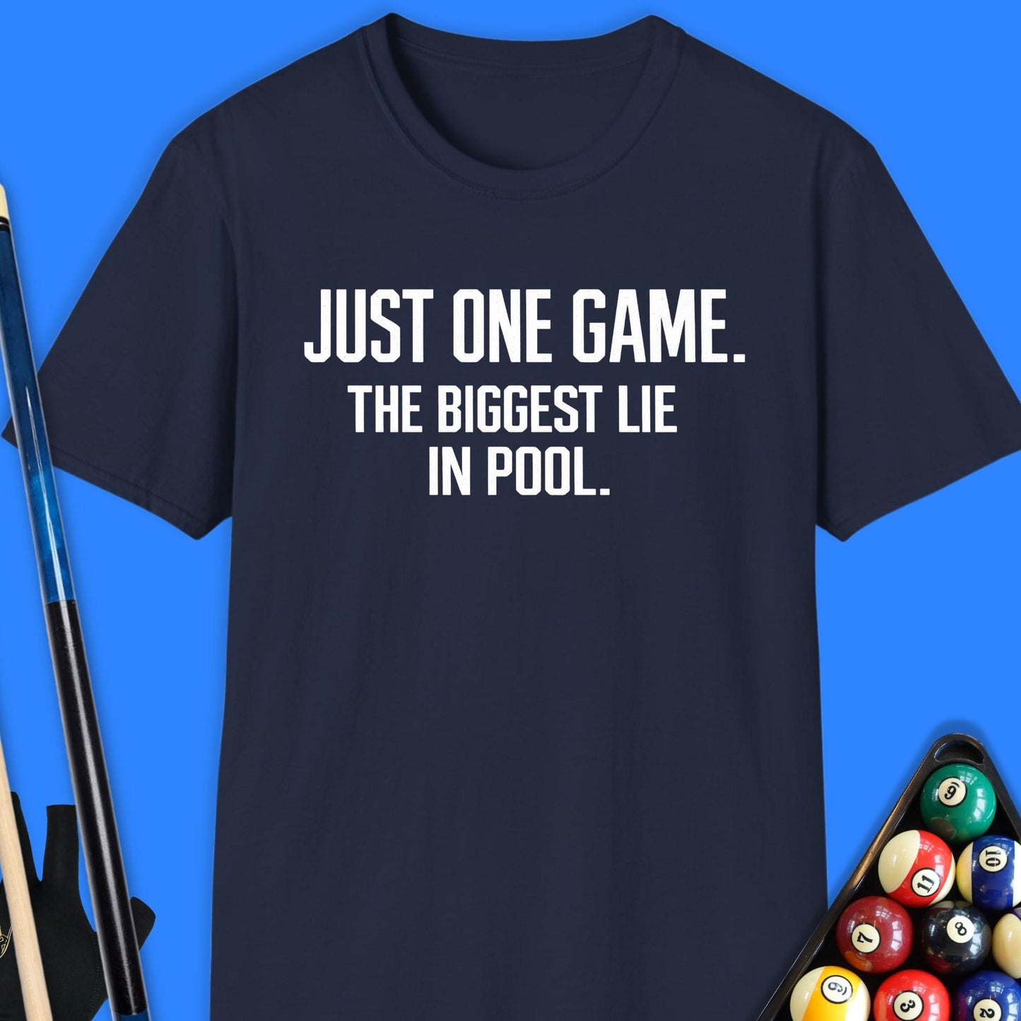 Just One Game Pool T-Shirt